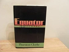 Equator : A Journey Hardcover Thurston Clarke