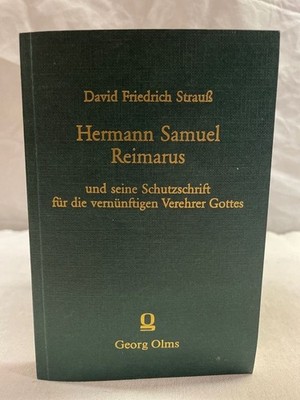 Hermann Samuel Reimarus und seine Schutzschrift für die vernünftigen Verehrer Go