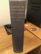 History of Birmingham Volume I Manor and Borough to 1865 (1952)