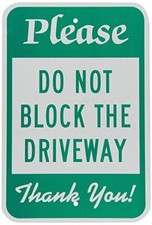 Please Do Not Block The Driveway Green  White Aluminum, Metal Sign 8X12