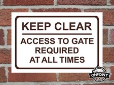 Keep Clear Access To Gate Required At All Times Aluminium Safety Sign 4 Sizes.