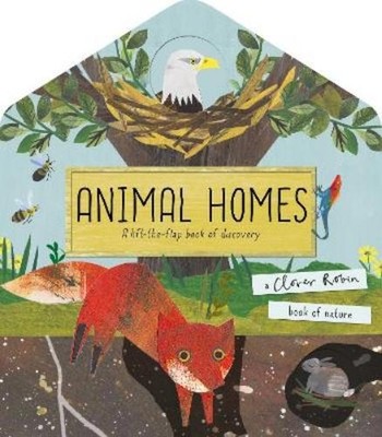 Libby Walden Clover Robin Animal Homes (Kartonbuch) Clover Robin Book of Nature