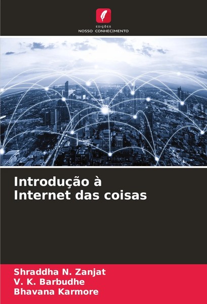 Shraddha N. Zanjat (U. A.) | IntroduçãO à Internet Das Coisas | Taschenbuch-image