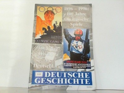 60 Jahre Olympia in Deutschland. 1896-1996 100 Jahre Olympische Spiele. XXV Deut