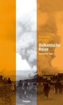 Vulkanische Reise | Eine Azoren-Saga | Ralph Roger Glöckler | Buch | 192 S.