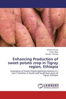 Enhancing Production Of Sweet Potato Crop In Tigray Region, Ethiopia Birhanu Ama