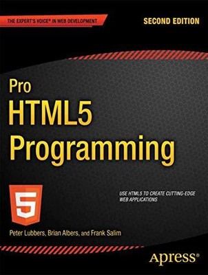 Pro HTML5 Programming: Powerful APIs ..., Albers, Brian