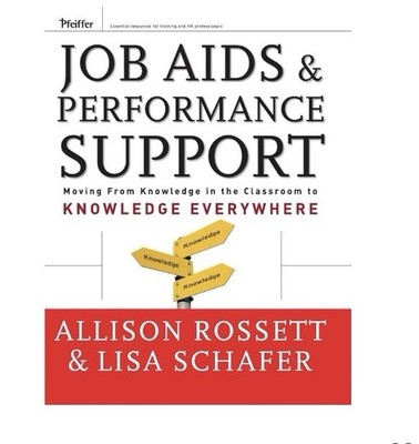 Job Aids and Performance Support : Moving from Knowledge in - (2006, Hardcover)