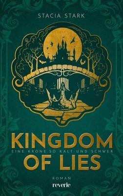 Kingdom of Lies Eine Krone so kalt und schwer | Band 3 der Enemies-to-Lovers-...