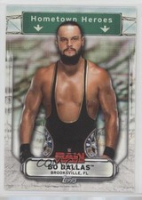 2019 Topps WWE Raw Hometown Heroes Bo Dallas #HH-6 1z6