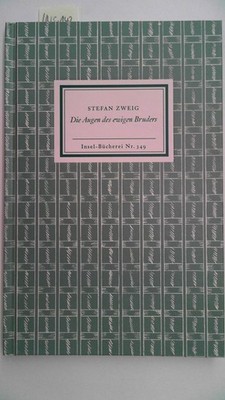 Die Augen des ewigen Bruders : e. Legende. Insel-Bücherei ; Nr. 349, Zweig, Stef