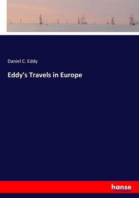 Eddy's Travels in Europe Daniel C. Eddy