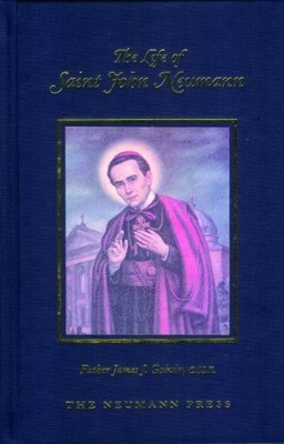 THE LIFE OF ST. JOHN NEUMANN By James J. Galvin & James J. Galvin - Hardcover