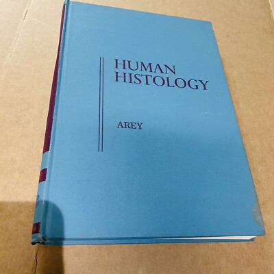 Human Histology Leslie Brainerd Arey 1966 Vintage HC