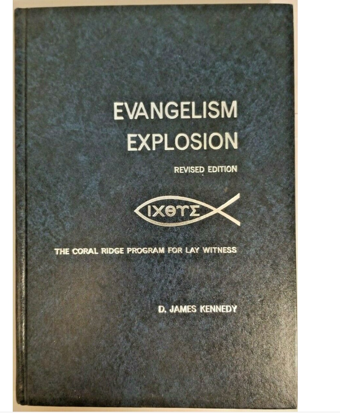 Evangelism Explosion by James Kennedy (Hardcover, Deluxe) for sale
