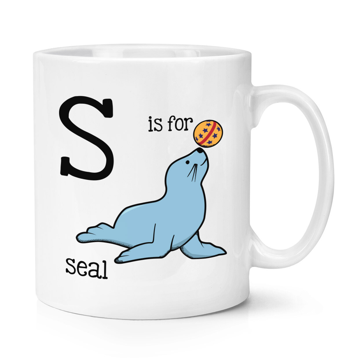 Letter S Is For Seal 10oz Mug Cup - Alphabet Funny