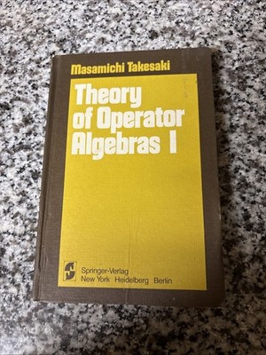Theory of Operator Algebras I - Masamichi Takesaki