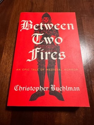 Between Two Fires - Christopher Buehlman - OOP Trade Paperback Medieval Horror