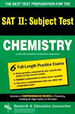 SAT II: Chemistry (REA) -- The Best Test Prep for the SAT II (SAT PSAT AC - GOOD