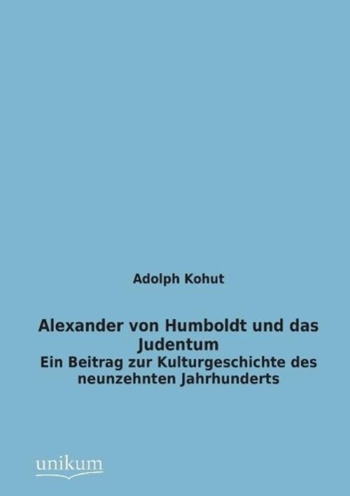 Thumbnail - Adolph Kohut | Alexander Von Humboldt Und Das Judentum | Taschenbuch |
