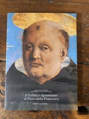 Di Lorenzo Andrea a cura di, Il Polittico Agostiniano di Piero della Francesca