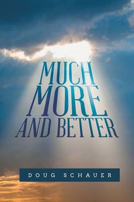 Doug Schauer | Much More and Better | Taschenbuch | Englisch (2018)