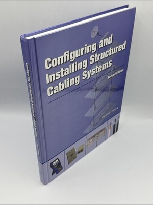 Configuring and Installing Structured Cabling Systems 2nd Edition Like New