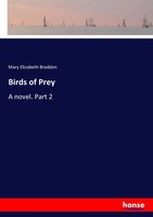 Mary Elizabeth Braddon | Birds Of Prey | Taschenbuch | Englisch (2017) | 296 S.