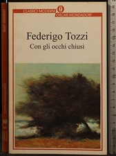 OSCAR. CON GLI OCCHI CHIUSI. FEDERIGO TOZZI. MONDADORI.