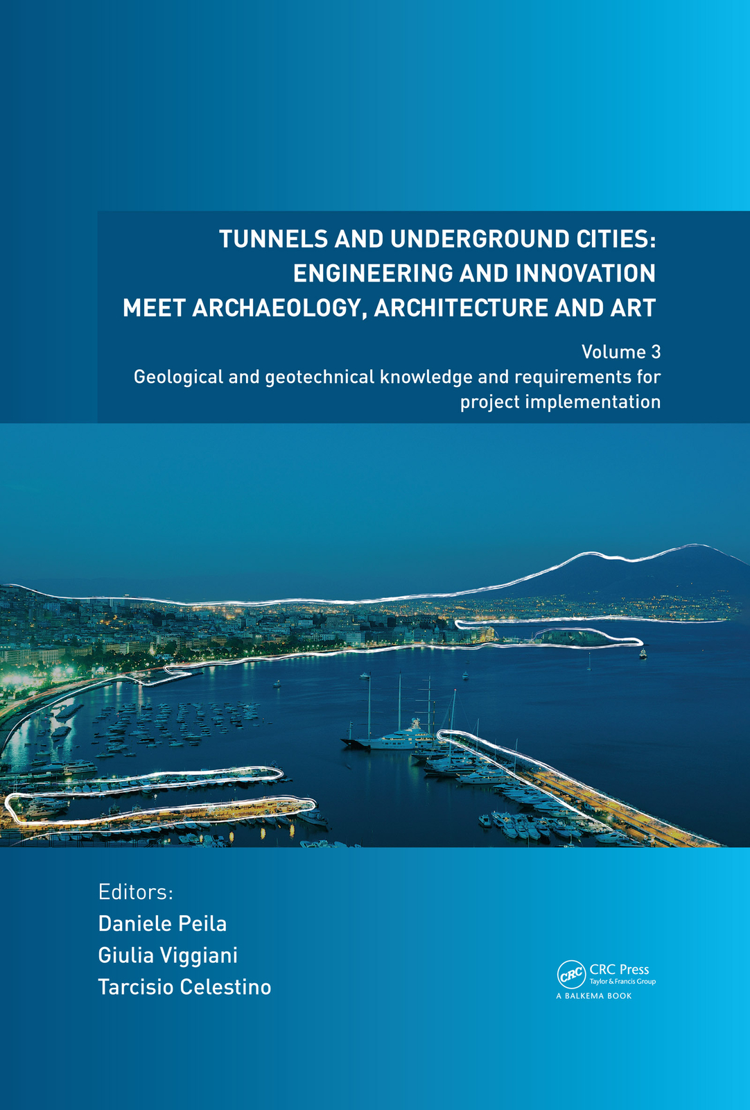 Tunnels and Underground Cities: Engineering and Innovation Meet Archaeology, ...