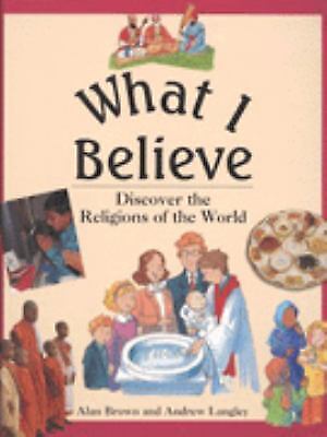 What I Believe Hardcover Andrew, Brown, Alan Langley