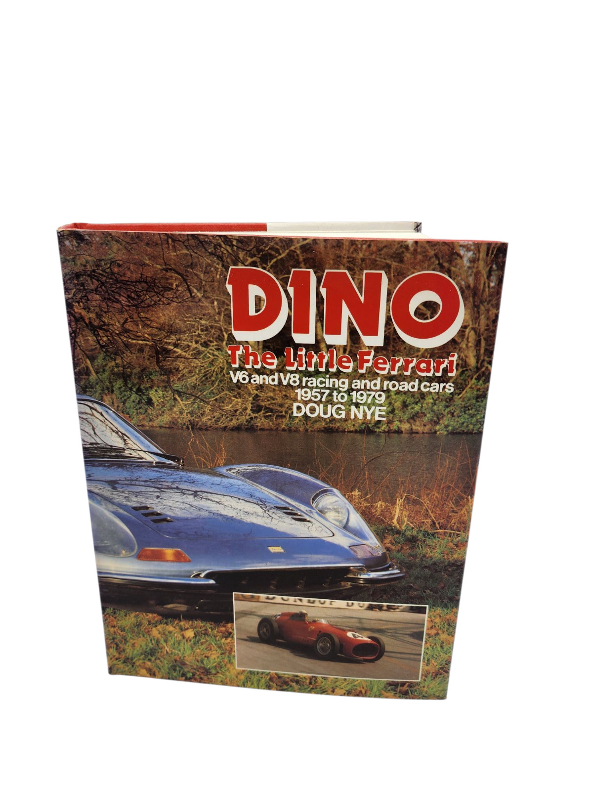 DINO THE LITTLE FERRARI, BY DOUG NYE, FIRST ED. 1979 Cars Racing Automobile
