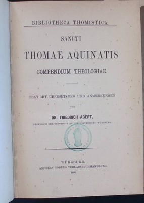 Sancti Thomae Aquinatis compendium theologiae Abert, Friedrich:
