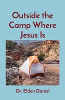 Elden Daniel | Outside The Camp Where Jesus Is | Taschenbuch | Englisch (2021)
