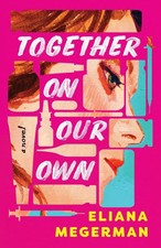 Eliana Megerman | Together On Our Own | Tasch...