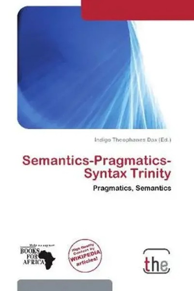 Indigo Theophanes Dax | Semantics-Pragmatics-Syntax Trinity | Taschenbuch (2026)-image
