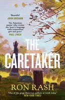 The Caretaker Ron Rash
