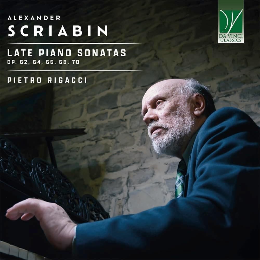 Pietro Rigacci - Alexander Scriabin: Late Piano Sonatas