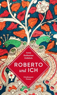 Roberto und ich | Ein Bund mit Büchern | Anna Katharina Fröhlich | Buch | 202 S.
