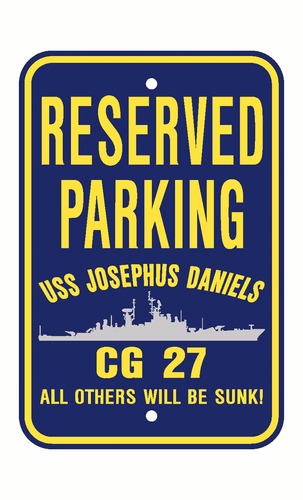 USS JOSEPHUS DANIELS CG 27 DLG 27 Parking Sign U S Navy USN Military Sign PSNBY - Picture 1 of 4