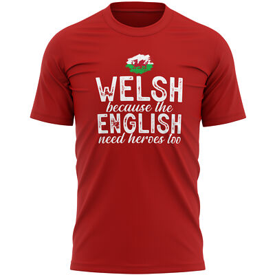 Herren Welsh Because The English Need Heroes Too T-Shirt Shirt Country Rugby Hi...