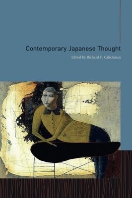 CONTEMPORARY JAPANESE THOUGHT (WEATHERHEAD BOOKS ON ASIA) By Richard Calichman