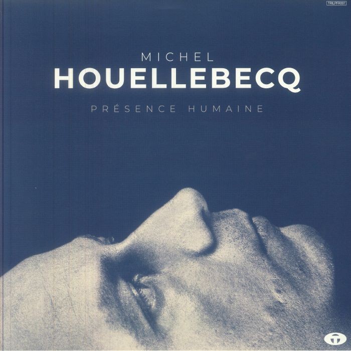 HOUELLEBECQ, Michel - Presence Humaine (reissue) - Vinyl (limited blue vinyl LP)