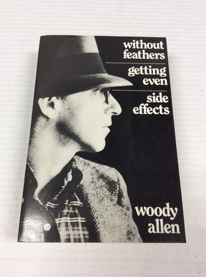 WITHOUT FEATHERS/GETTING EVEN/SIDE EFFECTS Woody Allen 1989 PB