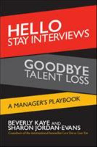 Hello Stay Interviews, Goodbye Talent Loss: A Manager's Playbook, Kaye, Beverly, - Picture 1 of 1