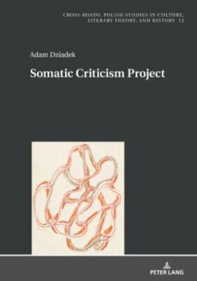 Somatic Criticism Project, Hardcover by Dziadek, Adam; Davidson, Lindsay (TRN...