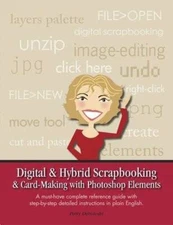 Digital  Hybrid Scrapbooking  Card-Making with Photoshop Elements - VERY GOOD