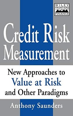 Credit Risk Measurement: New Approaches to Value at Risk and Other P - VERY GOOD