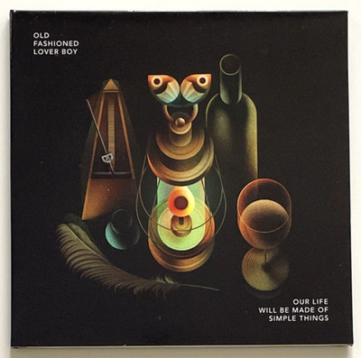 Old Fashioned Lover Boy - Our Life Will Be Made Of Simple Things - CD, ALBUM