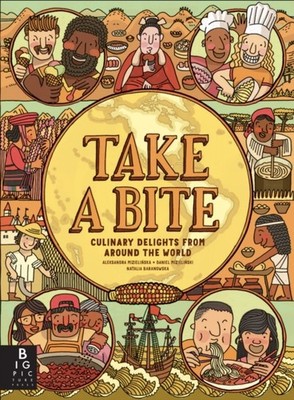 Take a Bite by Aleksandra and Daniel Mizielinski (Hardback Book)